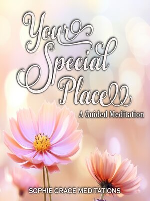 cover image of Your Special Place. a Guided Meditation
